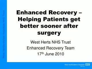 Enhanced Recovery – Helping Patients get better sooner after surgery