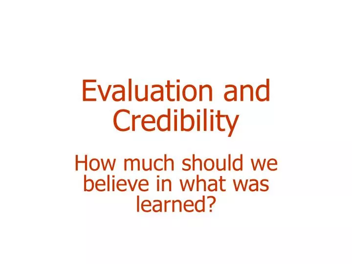 evaluation and credibility