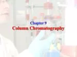 Chapter 9 Column Chromatography - slide 1