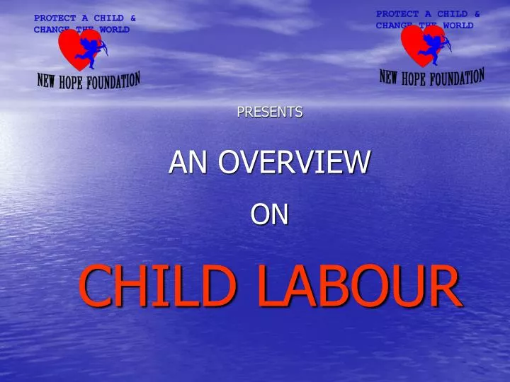 presents an overview on child labour