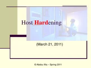 Host Hard ening