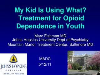 My Kid Is Using What? Treatment for Opioid Dependence in Youth