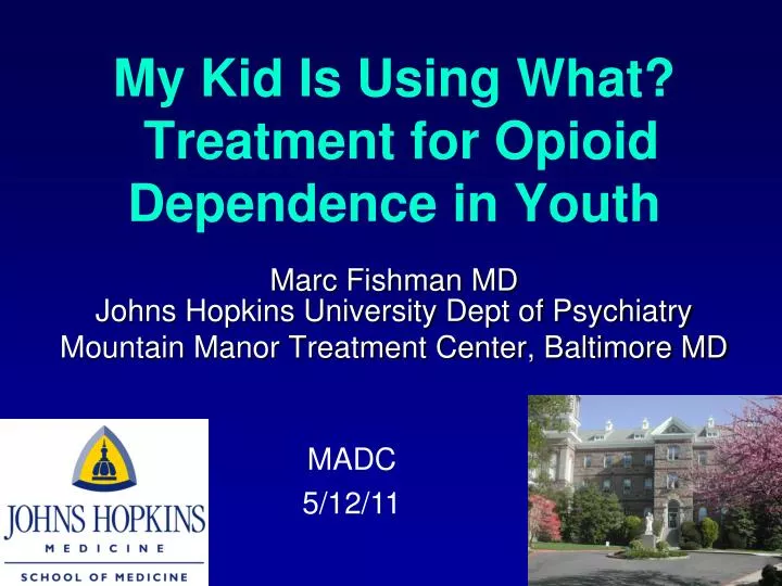 my kid is using what treatment for opioid dependence in youth