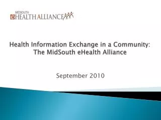 Health Information Exchange in a Community: The MidSouth eHealth Alliance