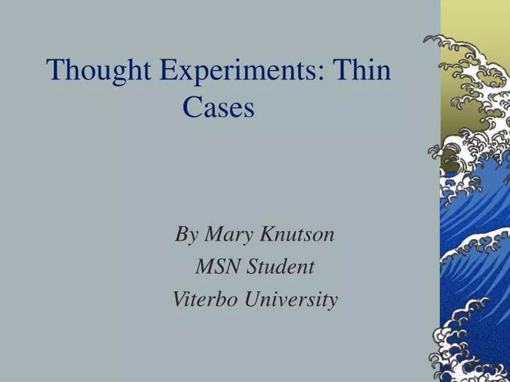 thought experiments thin cases