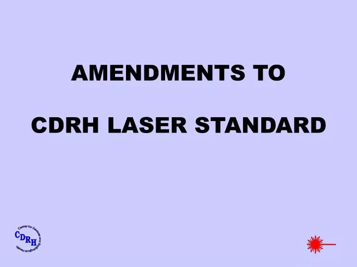 amendments to cdrh laser standard