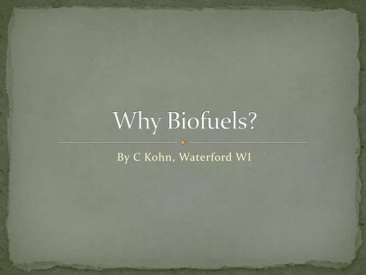 why biofuels