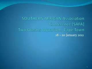 SOUTHERN AFRICAN Association Conference [SAFA] Two Oceans Aquarium, Cape Town