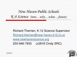 New Haven Public Schools K-8 Science (now…why…what…future)