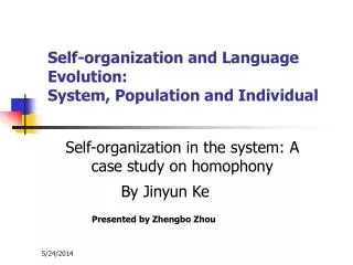 Self-organization and Language Evolution: System, Population and Individual