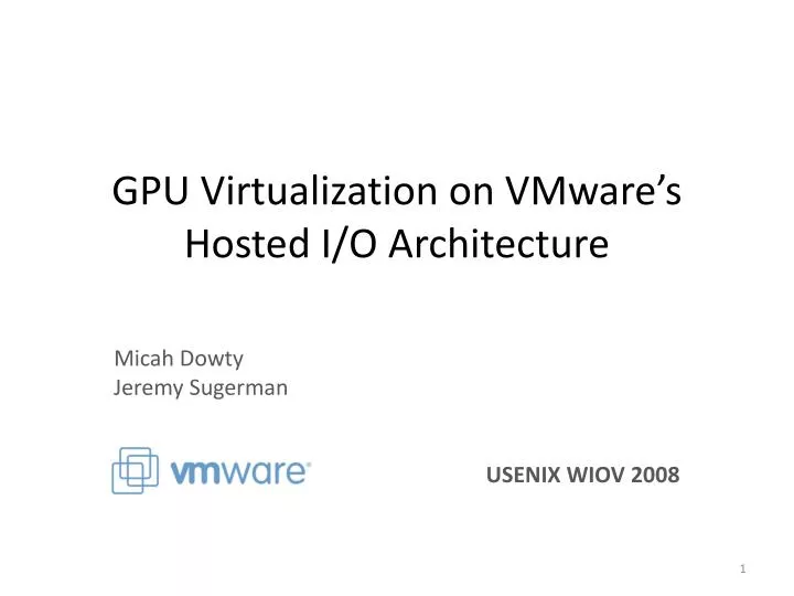 gpu virtualization on vmware s hosted i o architecture