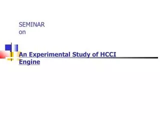SEMINAR on An Experimental Study of HCCI Engine