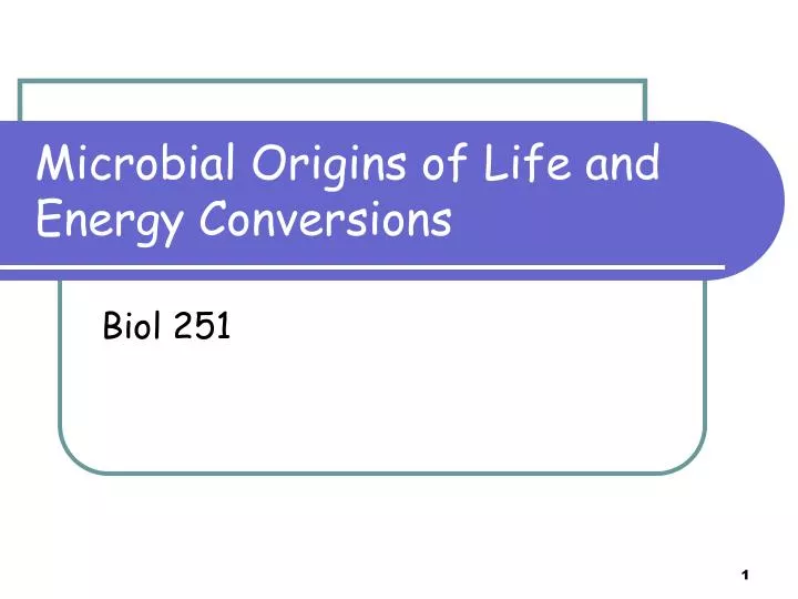 microbial origins of life and energy conversions