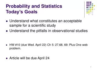 Probability and Statistics Today’s Goals