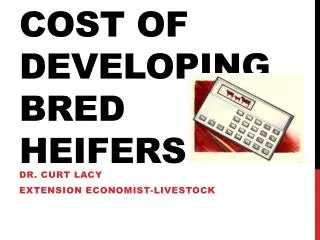 Cost of Developing Bred Heifers