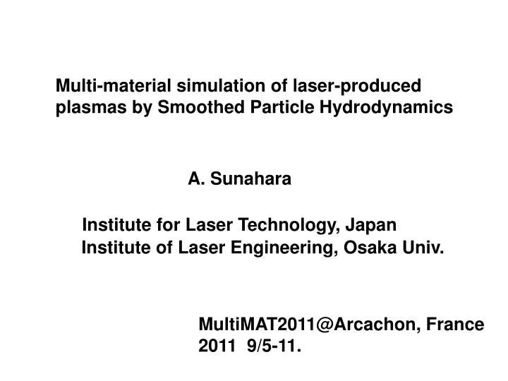 multi material simulation of laser produced plasmas by smoothed particle hydrodynamics