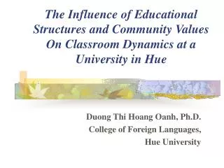 The Influence of Educational Structures and Community Values On Classroom Dynamics at a University in Hue
