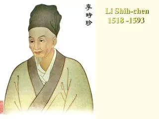 Li Shih-chen 1518 -1593