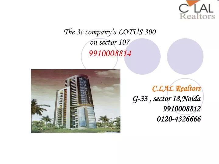 the 3c company s lotus 300 on sector 107 9910008814
