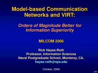 Model-based Communication Networks and VIRT: Orders of Magnitude Better for Information Superiority
