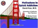 Methadone in Opioid Addiction - slide 1