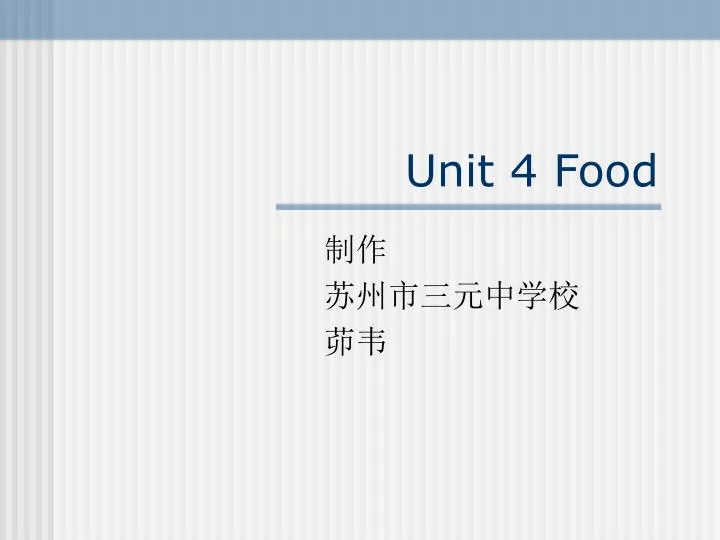 unit 4 food