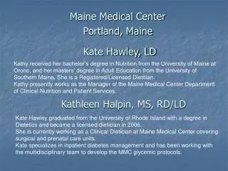 Maine Medical Center Portland, Maine Kate Hawley, LD