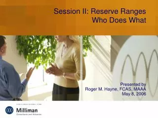 Session II: Reserve Ranges Who Does What