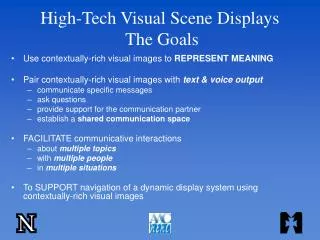 High-Tech Visual Scene Displays The Goals