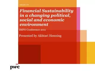 Financial Sustainability in a changing political, social and economic environment