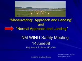 “Maneuvering:  Approach and Landing” and “Normal Approach and Landing”