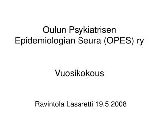 Oulun Psykiatrisen Epidemiologian Seura (OPES) ry