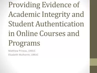 Providing Evidence of Academic Integrity and Student Authentication in Online Courses and Programs