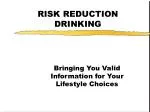 RISK REDUCTION DRINKING - slide 1