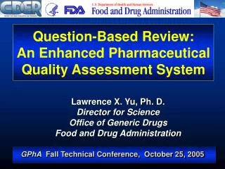 Question-Based Review: An Enhanced Pharmaceutical Quality Assessment System