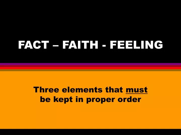 fact faith feeling