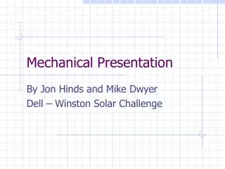 Mechanical Presentation