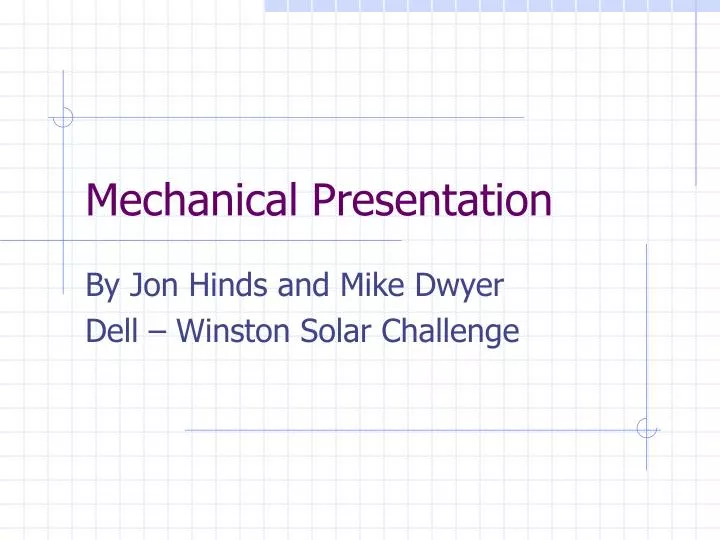 mechanical presentation