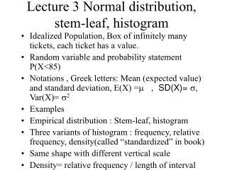 Lecture 3 Normal distribution, stem-leaf, histogram