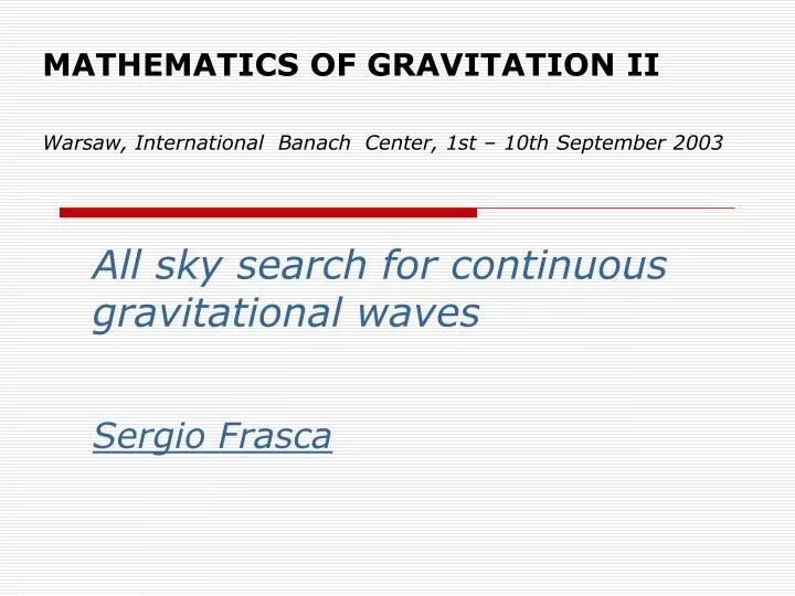 mathematics of gravitation ii warsaw international banach center 1st 10th september 2003