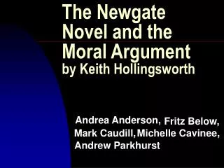 The Newgate Novel and the Moral Argument by Keith Hollingsworth