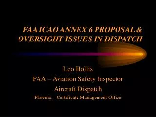 FAA ICAO ANNEX 6 PROPOSAL &amp; OVERSIGHT ISSUES IN DISPATCH