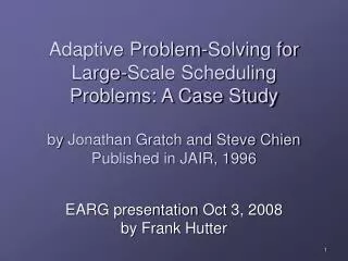 Adaptive Problem-Solving for Large-Scale Scheduling Problems: A Case Study by Jonathan Gratch and Steve Chien Published