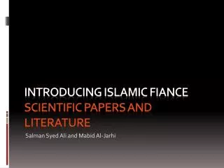 Introducing Islamic Fiance Scientific papers and LIterature