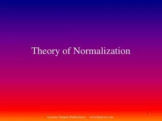 Theory of Normalization