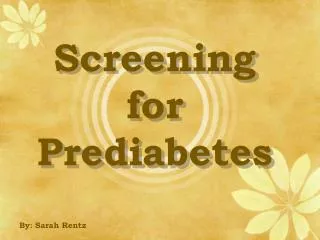 Screening for Prediabetes