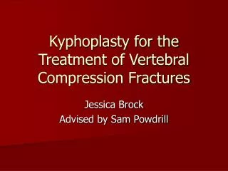 Kyphoplasty for the Treatment of Vertebral Compression Fractures