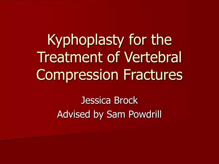 kyphoplasty for the treatment of vertebral compression fractures