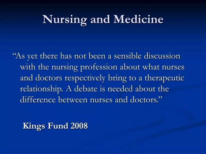 nursing and medicine