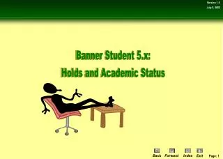 Banner Student 5.x: Holds and Academic Status